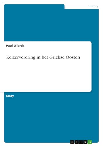 Keizerverering in het Griekse Oosten (Dutch Edition)