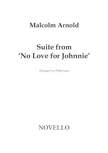 Malcolm Arnold: Suite from 'No Love for Johnnie' (Study Score)