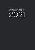  Praxisplaner 2021: A4 Terminplaner mit 15 Minuten Takt, 1 Woche pro Doppelseite für eine übersichtliche Terminplanung
