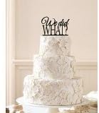 Personalized Wedding Cake Topper, We Did WHAT! Cake Topper, Traditional Wedding decro.