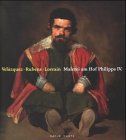  Velazquez, Rubens, Lorrain, Malerei am Hof Philipps IV.: Painting at the Court of Philip IV