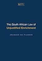 The South African Law of Unjustified Enrichment 0702194743 Book Cover