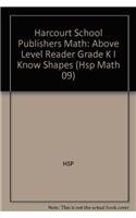 Paperback I Know Shapes, Above Level Reader Grade K: Harcourt School Publishers Math (Hsp Math 09) Book