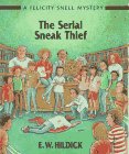 The Serial Sneak Thief (Felicity Snell Mystery) 0761450114 Book Cover