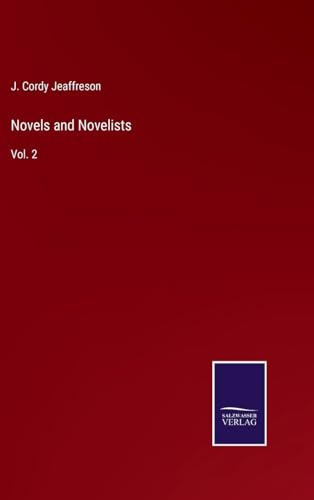 Novels and Novelists: Vol. 2