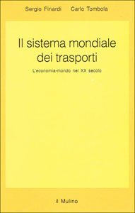 Il sistema mondiale dei trasporti. L'economia-mondo nel XX secolo