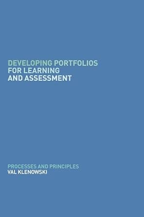 Developing Portfolios for Learning and Assessment: Processes and Principles-Wow! eBook