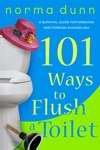 101 Ways to Flush a Toilet 0924748540 Book Cover