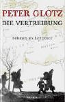 Die Vertreibung: Böhmen als Lehrstück - Peter Glotz