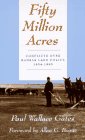 Fifty Million Acres: Conflicts over Kansas Land Policy, 1854-1890