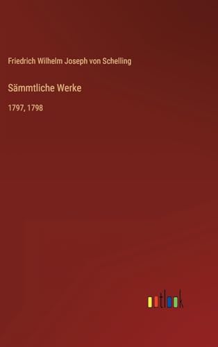 Sämmtliche Werke: 1797, 1798 (German Edition)