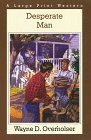 Desperate Man (G. K. Hall Nightingale Series Ed... [Large Print] 0783882947 Book Cover