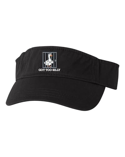 One Size Black Visor Silly Goose Got Too Silly and Got Arrested Funny Embroidered Visor Dad Hat