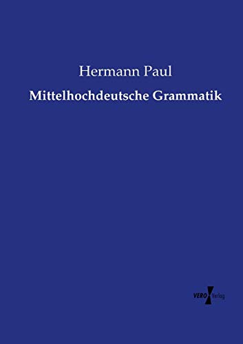 Mittelhochdeutsche Grammatik [German] 3737222428 Book Cover