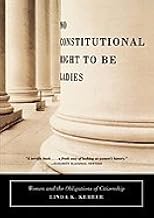 No Constitutional Right to Be Ladies Women & the Obligations of Citizenship (Paperback, 1999)