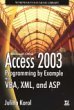Télécharger Access 2003 Programming by Example with VBA, XML and ASP by Julitta Korol (1-Mar-2005) Paperback livre En ligne
