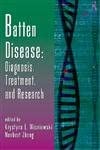 Batten Disease: Diagnosis, Treatment, and Research (Volume 45) book cover