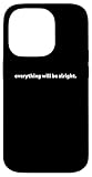 Photo Gallery everything will be alright. (tutto andrà bene.) custodia per iphone 14 pro Photo Gallery everything will be alright. (tutto andrà bene.) custodia per iphone 14 pro