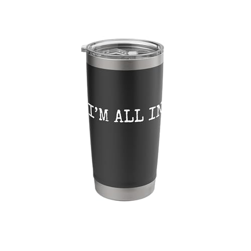 I'm All In Funny Poker Humor Stainless Steel Insulated Tumbler