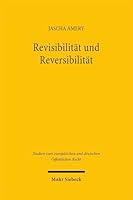 Revisibilität Und Reversibilität: Demokratische Gesetzgebung Zwischen Vergangenheit Und Zukunft 3161642244 Book Cover