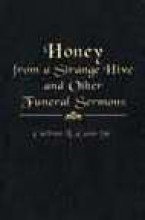 Paperback Honey from a Strange Hive and Other Funeral Sermons Book