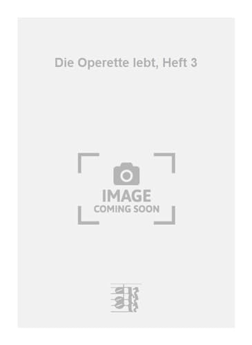 DIE OPERETTE LEBT 3