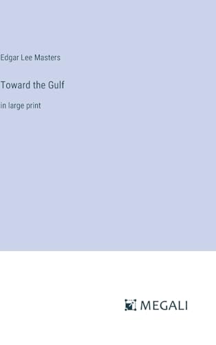Toward the Gulf: in large print
