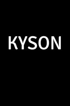 Kyson : Personalized Notebook - Simple Gift for Man/Boyfriend/Boss Named Kyson Journal Diary (110 Pages, Blank, Lined 6 X 9 Inches)