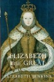 Elizabeth the Great by Elizabeth Jenkins (2001-... B01K93T05S Book Cover