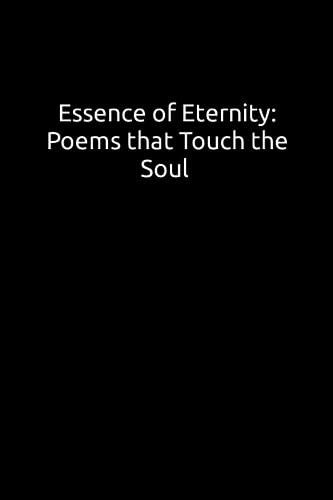 Lista de Locion Eternity - los más vendidos. 42 Essence of Eternity: Poems that Touch the Soul - Journals for Writing - Gift for Women and Men - Notebook - Cute Journal - Lined Journal - Writing Journal - Bookmark