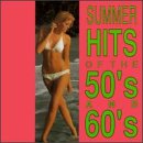 Summer Hits of the 50's & 60's [Audio CD]