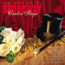 Broadway Center Stage [Audio CD] Mendieta, Anna Maria