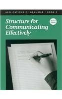 Structure For Communicating Effectively (Applications of Grammar, Book 2)