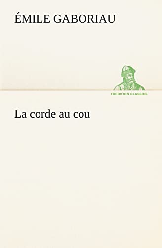 La corde au cou (French Edition)