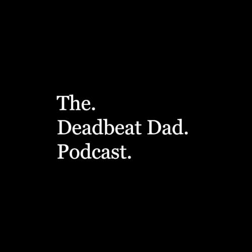 The Deadbeat Dad Podcast cover art
