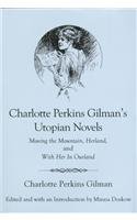 Charlotte Perkins Gilman's Utopian Novels: Movi... 0838637612 Book Cover