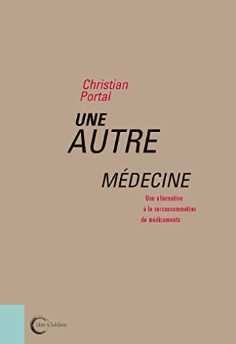 Une autre médecine - pollution, coûts, effets indésirables