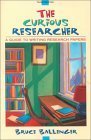 The Curious Researcher: A Guide to Writing Research Papers (3rd Edition)