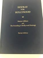 Hooray for Hollywood: Marian Gibbons and the Founding of Hollywood Heritage B004G8G5EW Book Cover