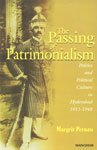 perno  Passing of Patrimonialism: Politics & Political Culture in Hyderabad 1911-1948