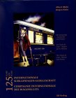  Hundertfünfundzwanzig Jahre Internationale Schlafwagen-Gesellschaft