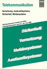 Telekommunikation. Vernetzung, Auskunftssysteme, Sicherheit, Meldesysteme