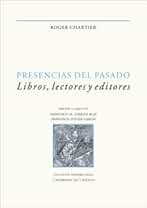 Presencias del pasado: Libros, lectores y editores: 33 (Honoris Causa)