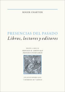 Presencias del pasado: Libros, lectores y editores: 33 (Honoris Causa)