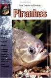 Vedi scheda su Amazon The Guide to Owning Piranhas: Keeping & Breeding Them in Captivity