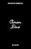  Crimson Dove: A Dark Fantasy Academy Romance (Institute Thirteen Book 4) (English Edition)