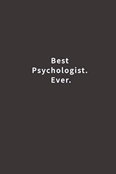 Paperback Best Psychologist. Ever.: Lined notebook Book
