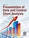 Manual on Presentation of Data and Control Chart Analysis: 8th Edition (ASTM Manual, 7)
