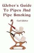 Télécharger Webers Guide to Pipes and Pipe Smoking PDF