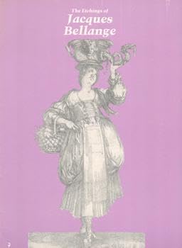 Paperback The Etchings of Jacques Bellange (exhibition): Des Moines Art Center, October 7-November 16, 1975, Museum of Fine Arts, Boston, December 12, ... Museum of Art, March 23-May 2, 1976 Book